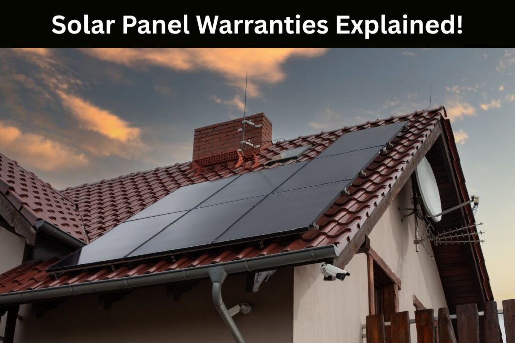 Solar Panel Warranties Explained: What Most Homeowners Don't Learn Until Something Breaks